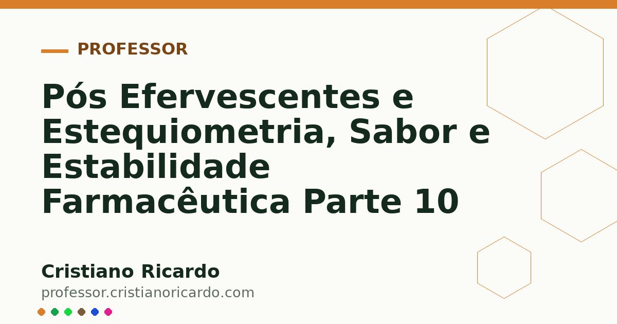 Card OG automático: Pós Efervescentes e Estequiometria, Sabor e Estabilidade Farmacêutica Parte 10