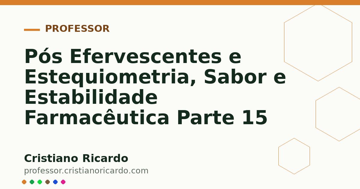 Card OG automático: Pós Efervescentes e Estequiometria, Sabor e Estabilidade Farmacêutica Parte 15