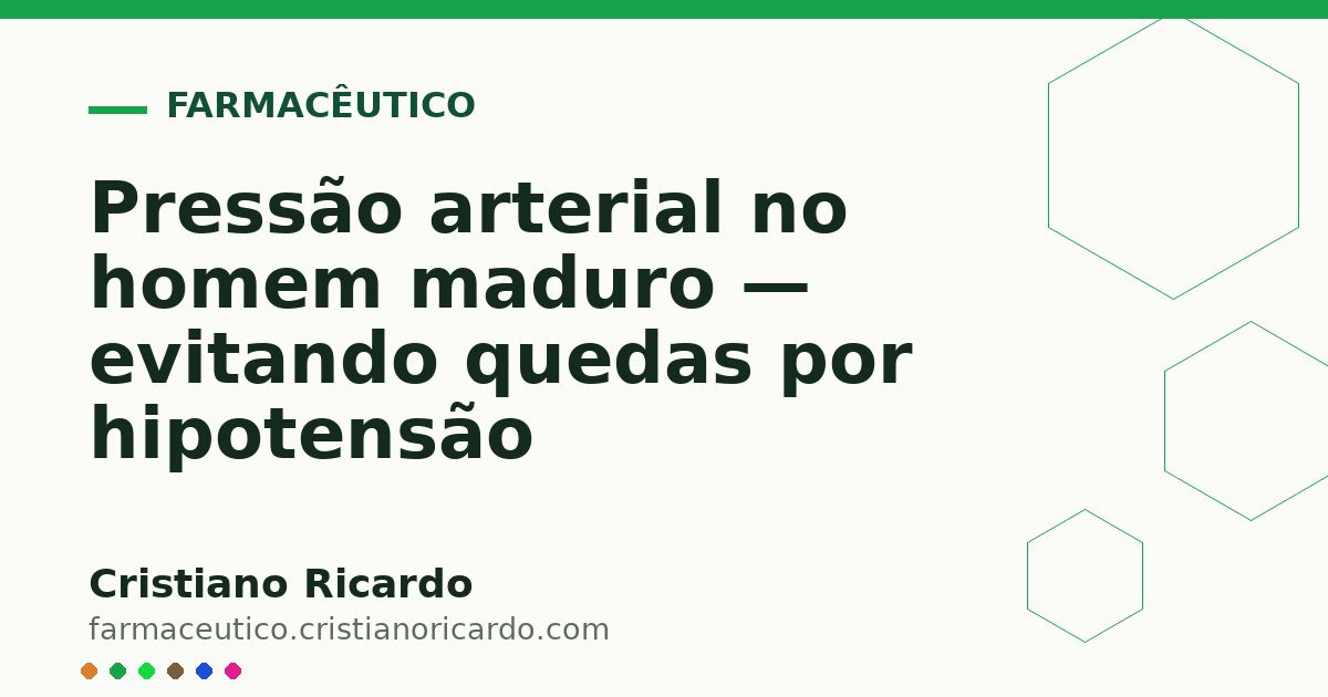 Card OG automático: Pressão arterial no homem maduro — evitando quedas por hipotensão