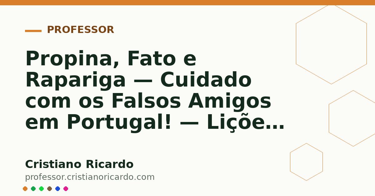 Card OG automático: Propina, Fato e Rapariga — Cuidado com os Falsos Amigos em Portugal! — Lições de Português 2013