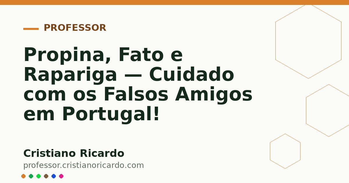 Card OG automático: Propina, Fato e Rapariga — Cuidado com os Falsos Amigos em Portugal!