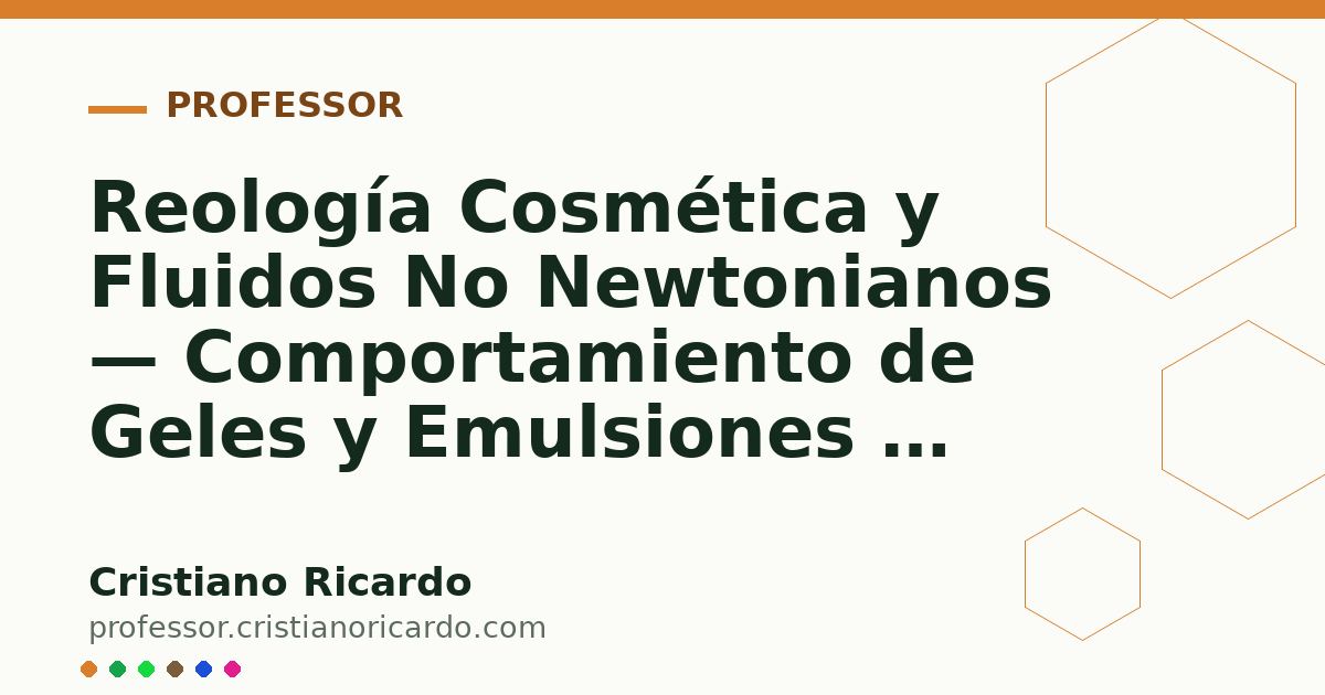 Card OG automático: Reología Cosmética y Fluidos No Newtonianos — Comportamiento de Geles y Emulsiones — Avances Tecnológicos 2021