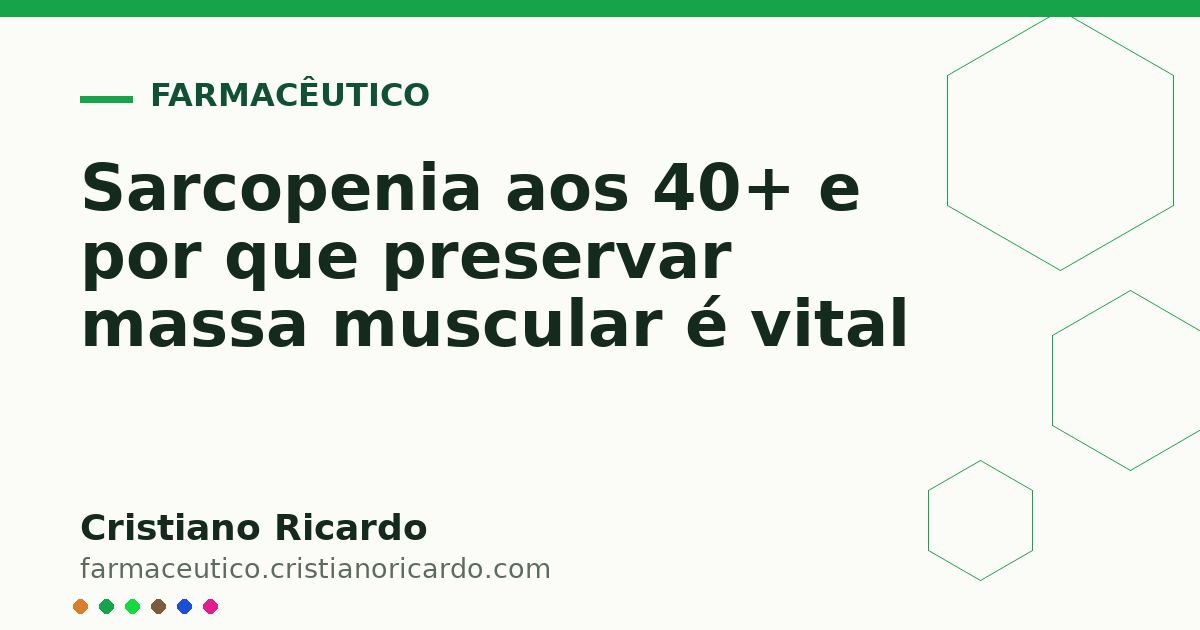 Card OG automático: Sarcopenia aos 40+ e por que preservar massa muscular é vital