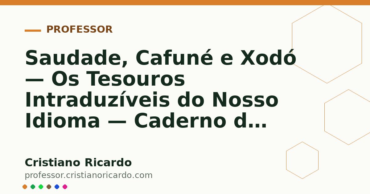 Card OG automático: Saudade, Cafuné e Xodó — Os Tesouros Intraduzíveis do Nosso Idioma — Caderno de Gramática 2022