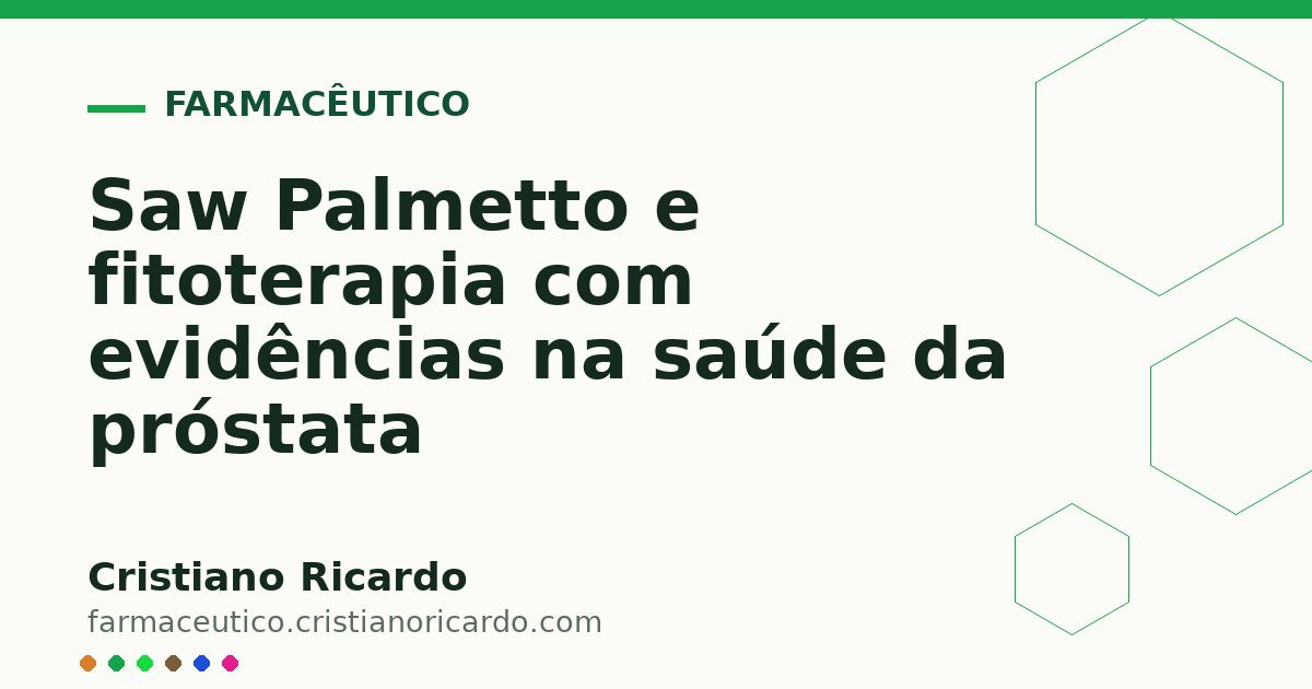 Card OG automático: Saw Palmetto e fitoterapia com evidências na saúde da próstata