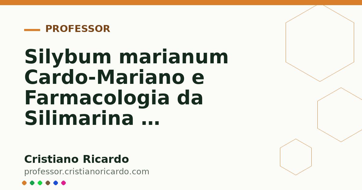 Card OG automático: Silybum marianum Cardo-Mariano e Farmacologia da Silimarina e Hepatoproteção Aprofundamento 3