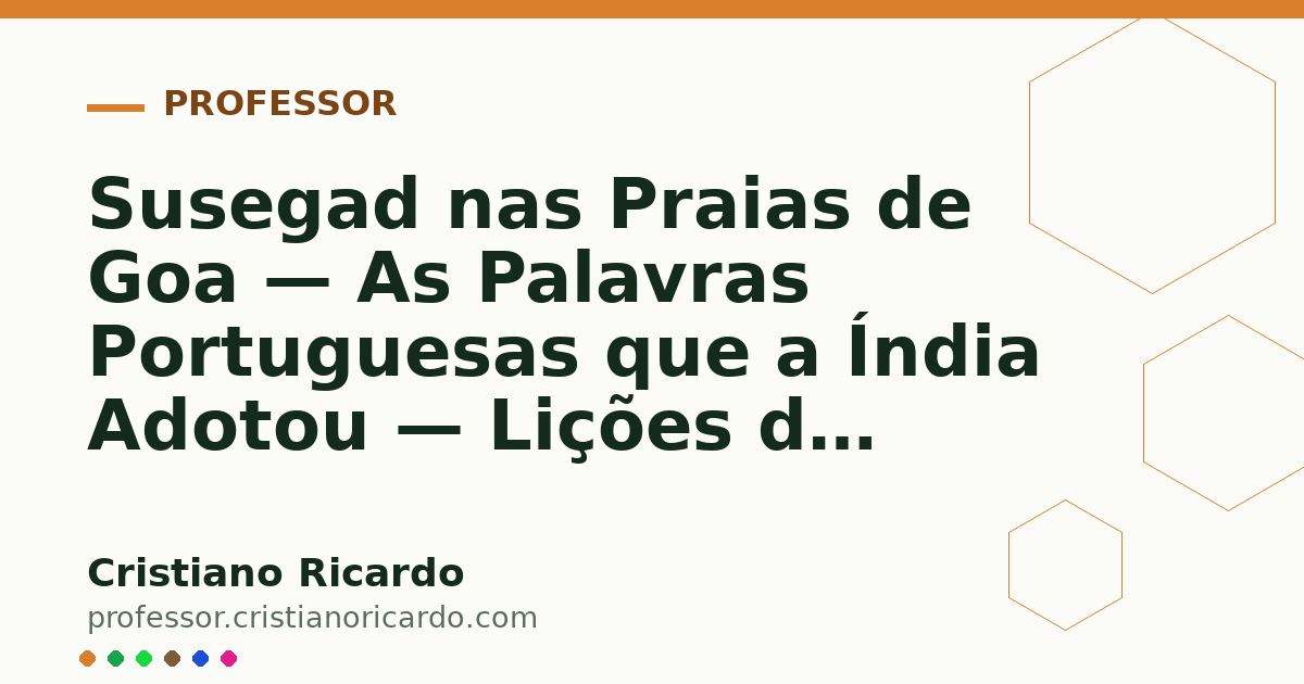 Card OG automático: Susegad nas Praias de Goa — As Palavras Portuguesas que a Índia Adotou — Lições de Português 2020