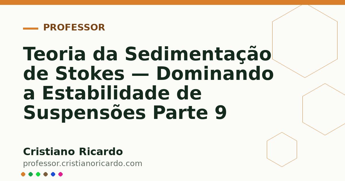 Card OG automático: Teoria da Sedimentação de Stokes — Dominando a Estabilidade de Suspensões Parte 9