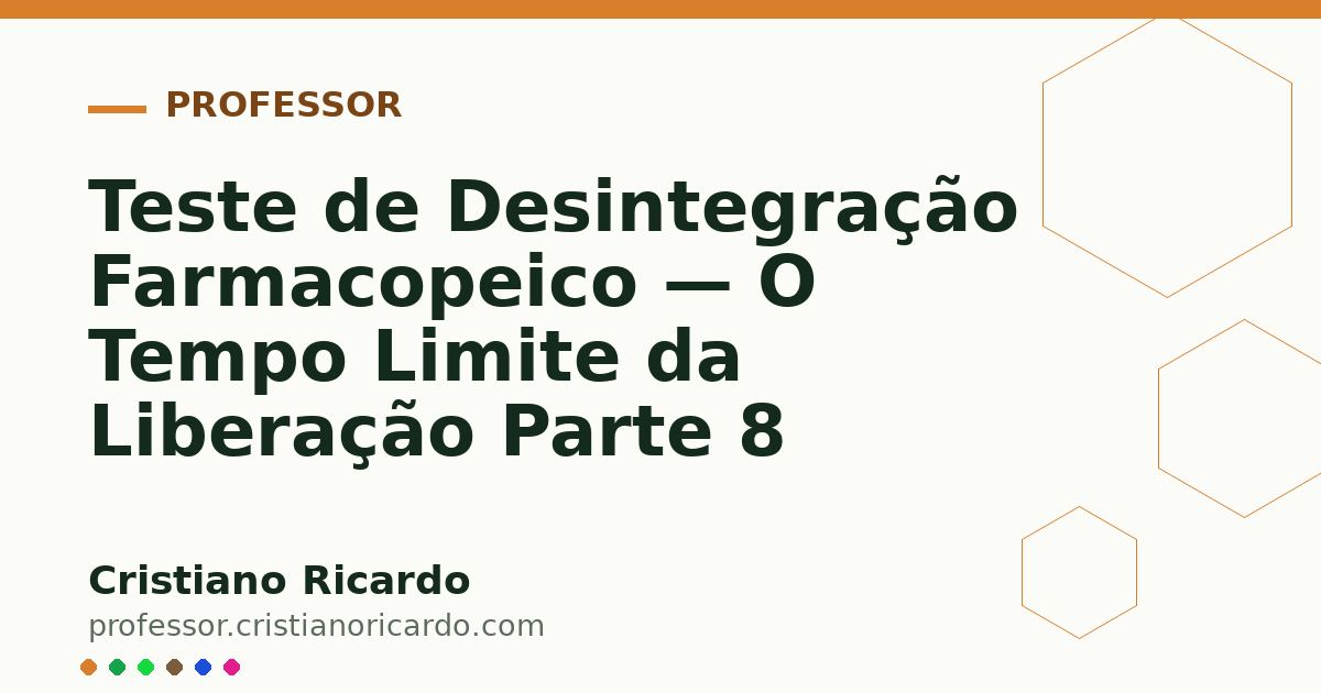 Card OG automático: Teste de Desintegração Farmacopeico — O Tempo Limite da Liberação Parte 8
