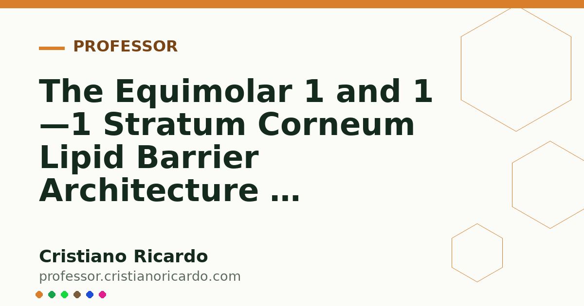 Card OG automático: The Equimolar 1 and 1 —1 Stratum Corneum Lipid Barrier Architecture — Engineering Review 2013