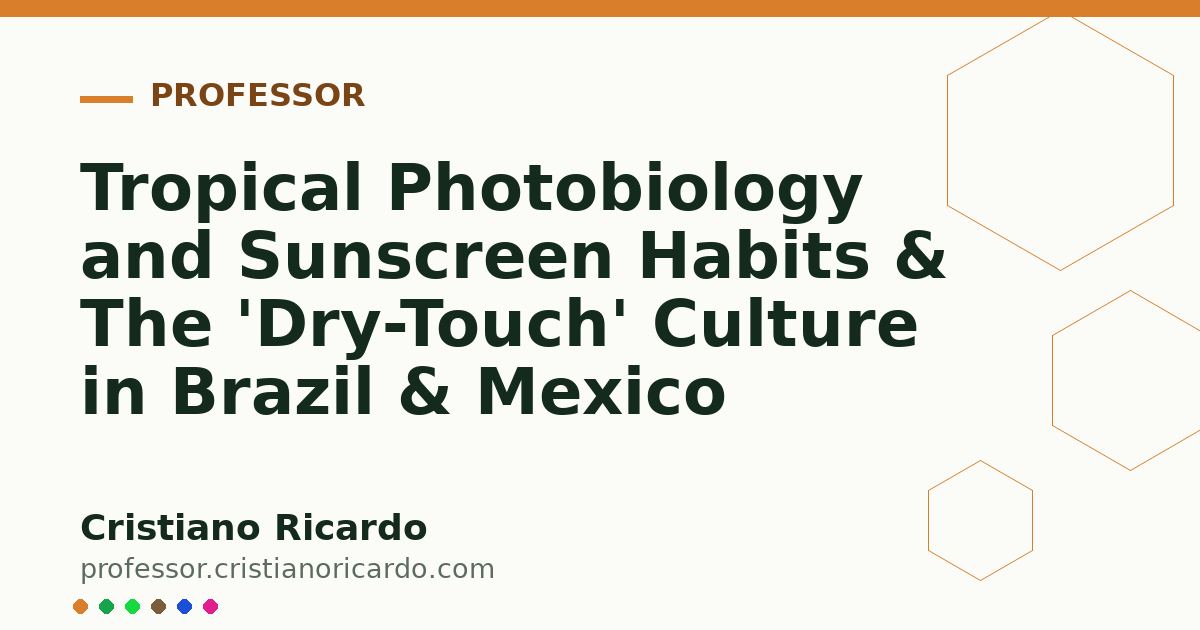 Card OG automático: Tropical Photobiology and Sunscreen Habits & The 'Dry-Touch' Culture in Brazil & Mexico