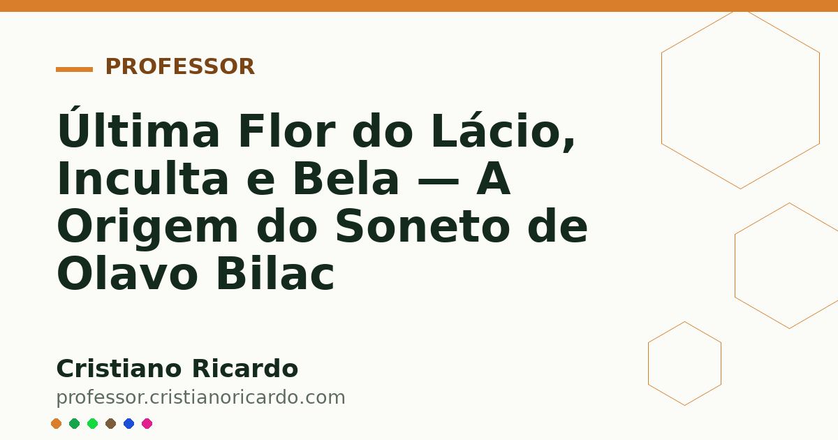 Card OG automático: Última Flor do Lácio, Inculta e Bela — A Origem do Soneto de Olavo Bilac