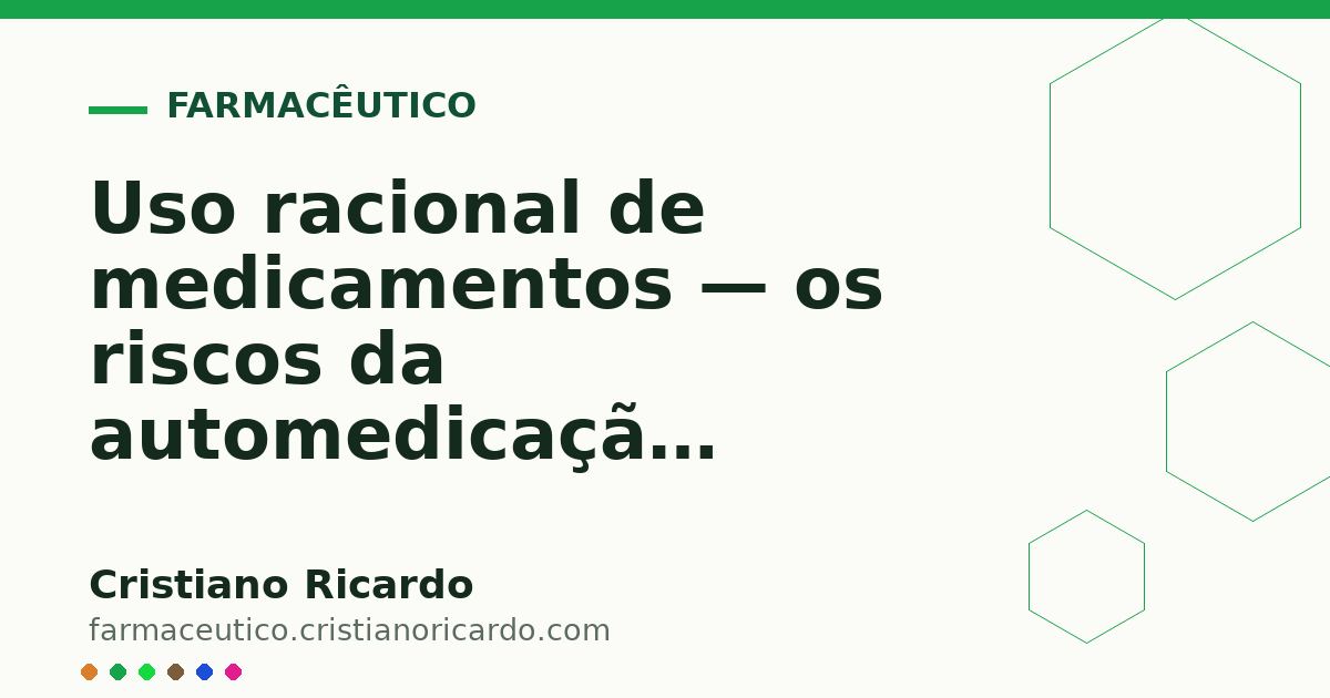 Card OG automático: Uso racional de medicamentos — os riscos da automedicação frequente
